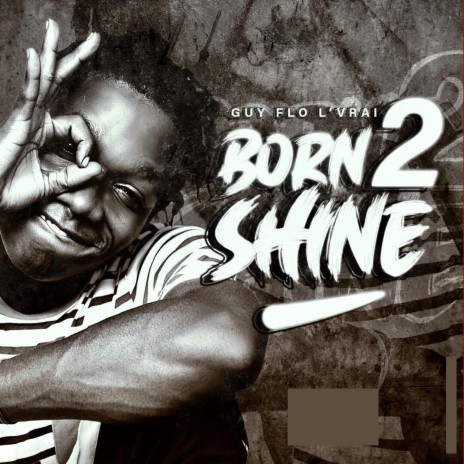 BORN 2 SHINE | Boomplay Music