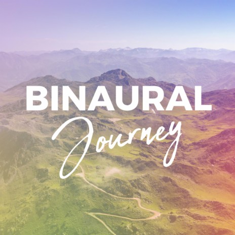 Binaural Journey (Delta / Theta / Alpha / Beta / Gamma Wave Music)
