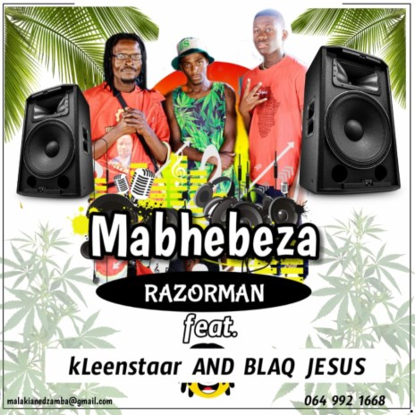 Mabhebeza ft. kLeenstaarr & blaq Jesus | Boomplay Music