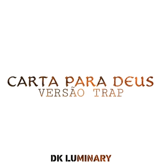 Carta Para Deus Versão Trap