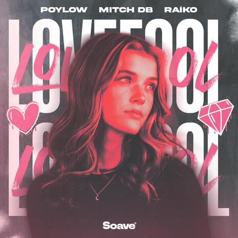 Lovefool ft. MITCH DB & Raïko | Boomplay Music