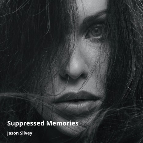 Suppressed Memories | Boomplay Music