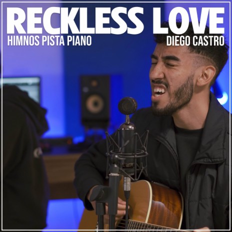 Reckless Love ft. Diego Castro | Boomplay Music