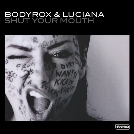 Shut Your Mouth (Original Version) ft. Luciana | Boomplay Music