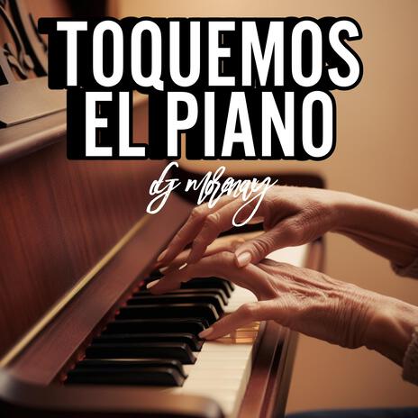 Toquemos El Piano | Boomplay Music