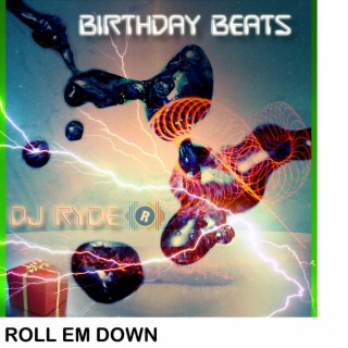 Roll Em Down