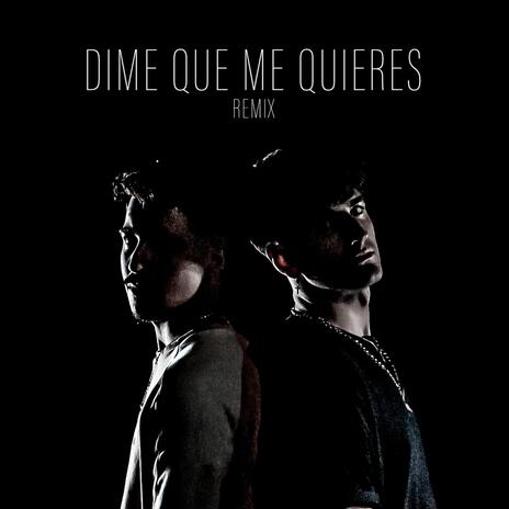 Dime que me quieres (Remix) ft. BENEB | Boomplay Music