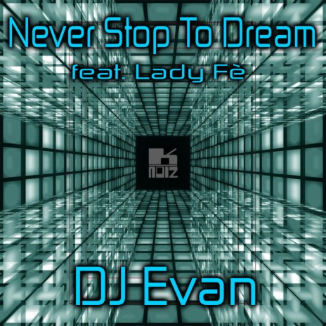 Never Stop To Dream ft. Lady Fè