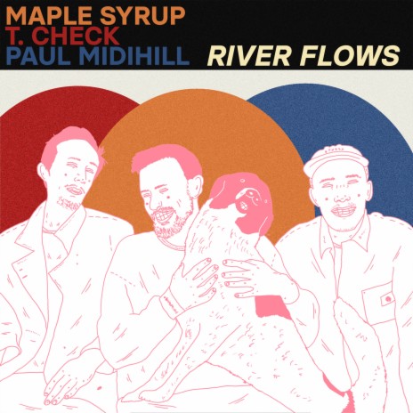 River Flows ft. T.Check & Paul Midihill