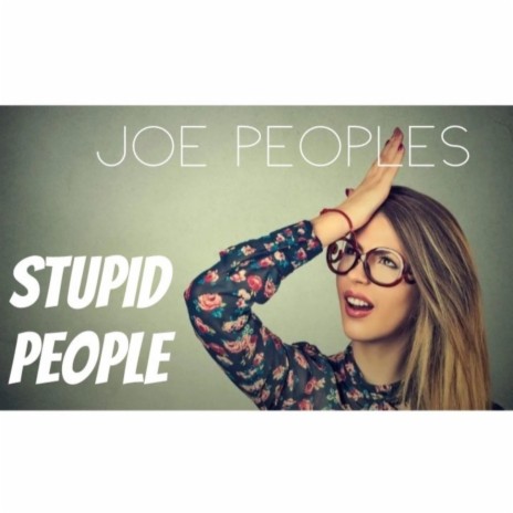 Stupid People | Boomplay Music