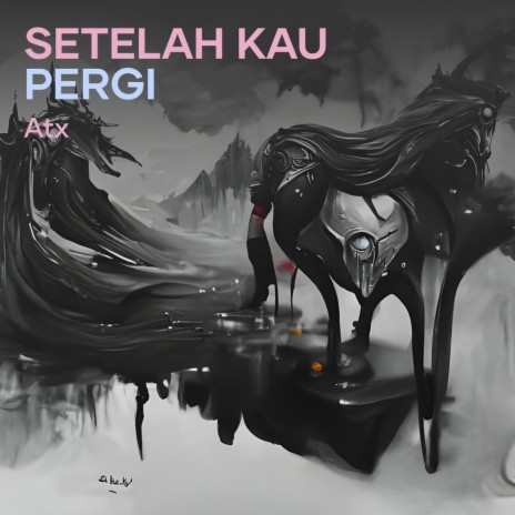 Setelah Kau Pergi | Boomplay Music