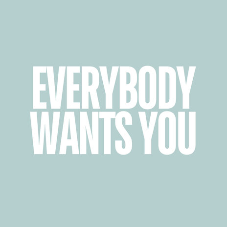 Everybody Wants You | Boomplay Music