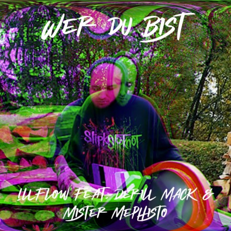 Wer du bist ft. Derill Mack, Mister Mephisto & Rxbsen