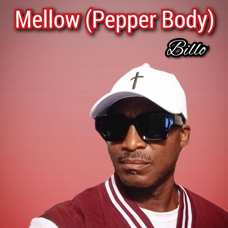 Mellow (Pepper Body) | Boomplay Music