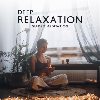 Deep Relaxation Guided Meditation: Yoga Meditation, Clear Your Mind, Calm Relaxing Music