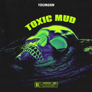 TOXIC MUD