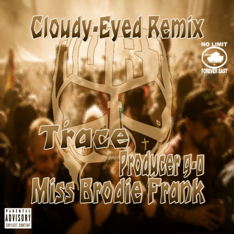 Cloudy-Eyed (Tech N9ne Remix) ft. Miss Brodie Frank & Trace | Boomplay Music
