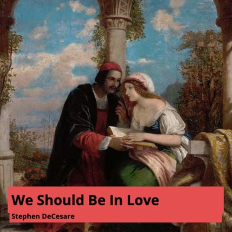 We Should Be in Love | Boomplay Music