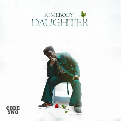 Somebody Daughter | Boomplay Music