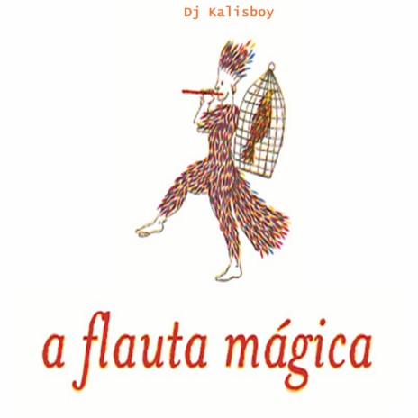 A Flauta Mágica | Boomplay Music