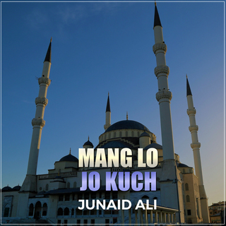 Mang Lo Jo Kuch