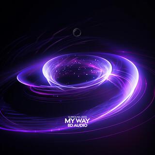 My Way (8D Audio)