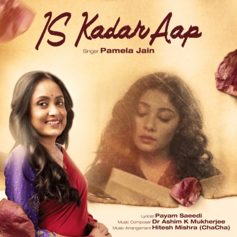 Is Kadar Aap ft. Payam Saeedi & Dr Ashim K Mukherjee | Boomplay Music