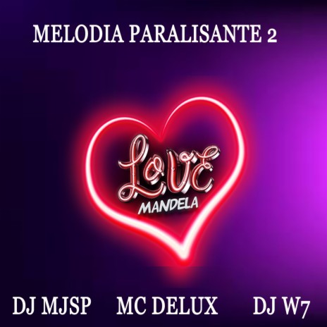 MELODIA PARALISANTE 2 ft. DJ W7