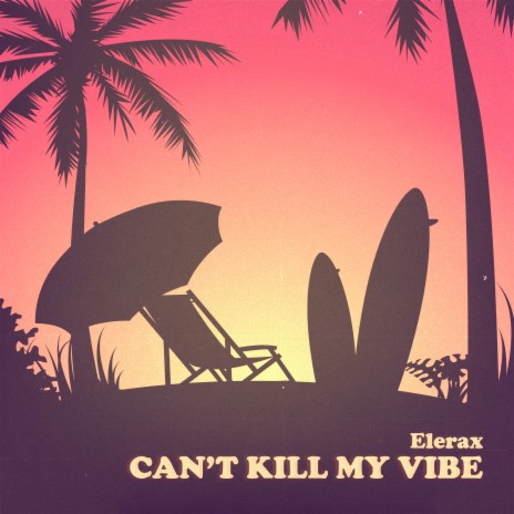 Can't Kill My Vibe | Boomplay Music