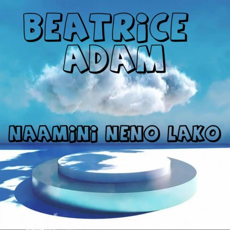 Naamini Neno lako | Boomplay Music