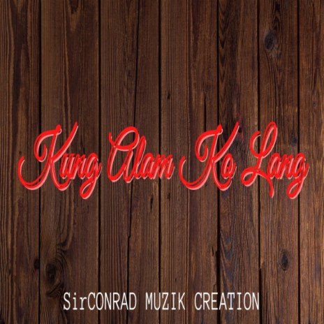 Kung Alam Ko Lang | Boomplay Music