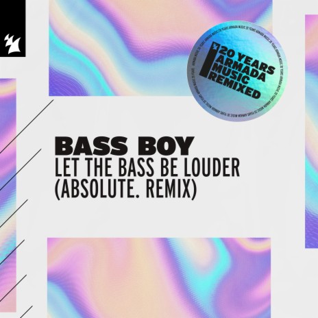 Let The Bass Be Louder (ABSOLUTE. Remix) | Boomplay Music