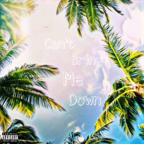 Can't Bring Me Down | Boomplay Music