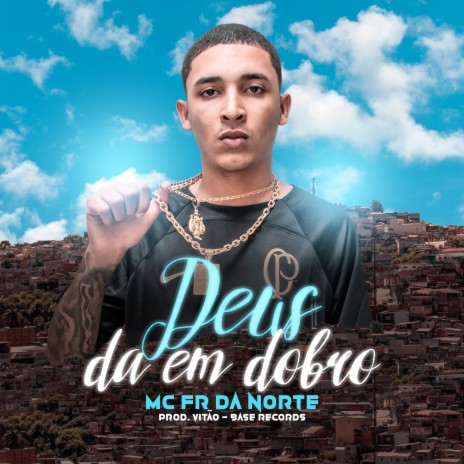 Deus Da Em Dobro ft. Prod.Vitão | Boomplay Music