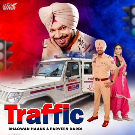 Traffic ft. Parveen Dardi | Boomplay Music