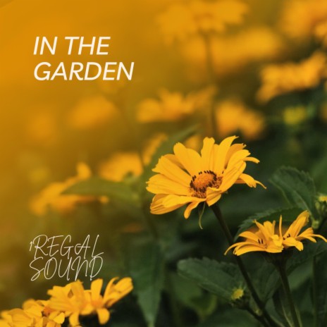 IN THE GARDEN | Boomplay Music