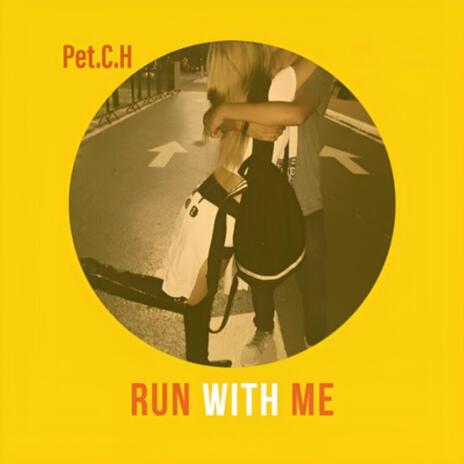 Run With Me | Boomplay Music