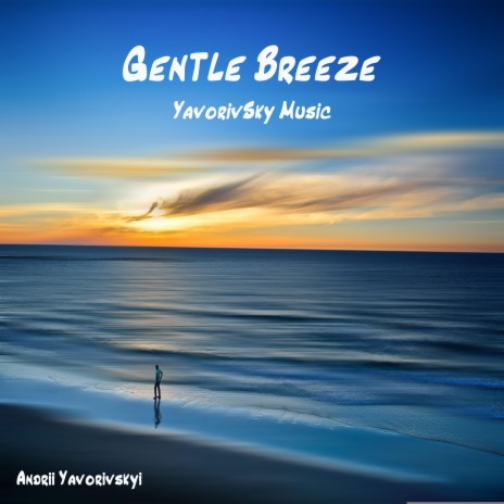 Gentle Breeze | Boomplay Music