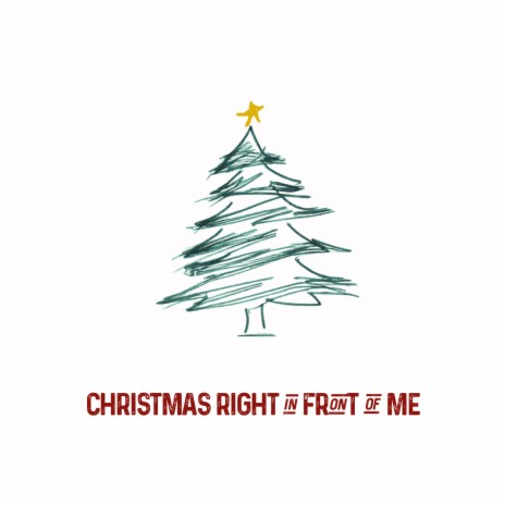 Christmas Right In Front of Me | Boomplay Music
