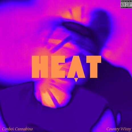 Heat ft. Country Wizzy | Boomplay Music