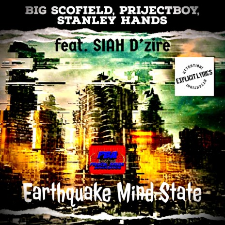 Earthquake Mind State ft. PrijectBoy, Stanley Hands & SIAH D’zire | Boomplay Music
