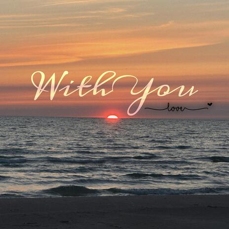 With You | Boomplay Music