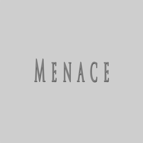 Menace | Boomplay Music