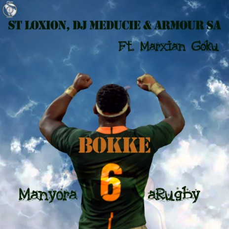 Manyora aRugby ft. DJ Meducie, Armour SA & Marxian Goku