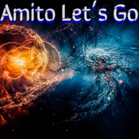 Amito Let's Go ft. Vlad Kamvold