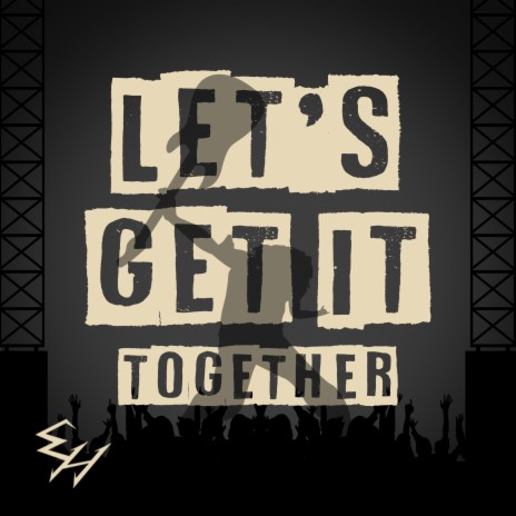 Let's Get It Together (Re-Record 2022)