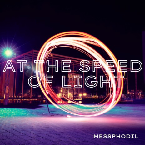 At the Speed of Light | Boomplay Music