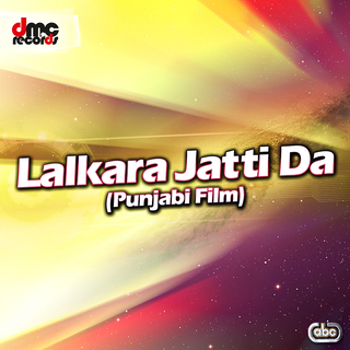 Lalkara Jatti Da (Punjabi Film Soundtrack)