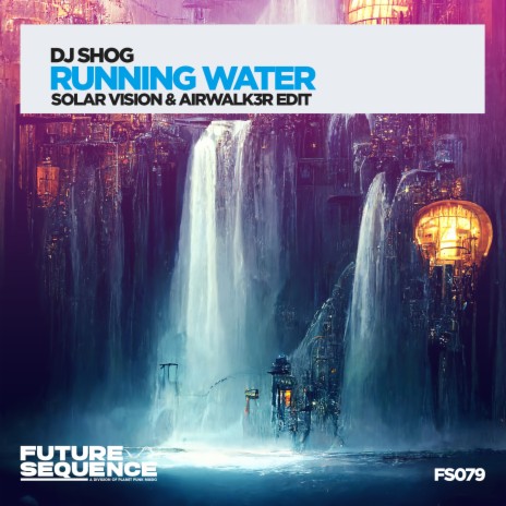 Running Water (Solar Vision & Airwalk3r Edit) | Boomplay Music