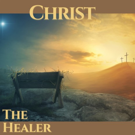 Christ The Healer | Boomplay Music